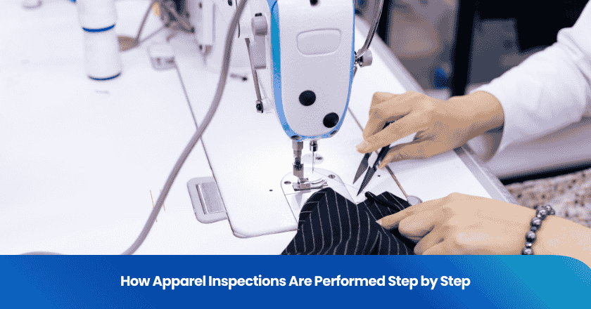 How Apparel Inspections Are Performed Step by Step